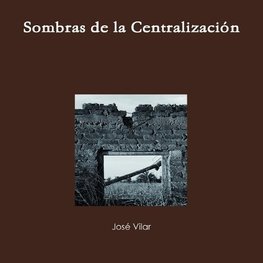 Sombras de La Centralizacion