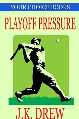 Playoff Pressure (Your Choice Books #3)