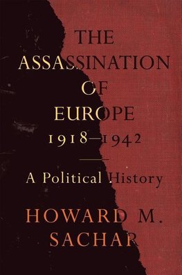 Sachar, H: Assassination of Europe, 1918-1942