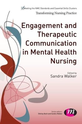 Engagement and Therapeutic Communication in Mental Health Nursing