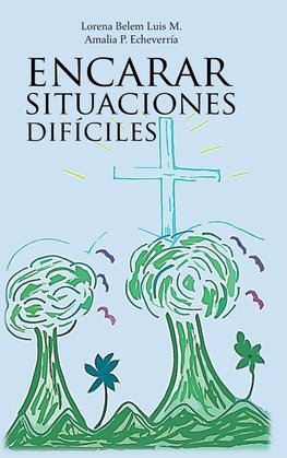 Encarar Situaciones Dificiles