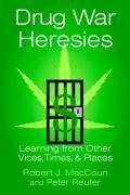 Drug War Heresies