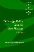 Us Foreign Policy and the Iran Hostage Crisis