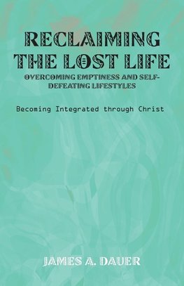 Reclaiming the Lost Life