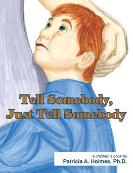 Tell Somebody, Just Tell Somebody