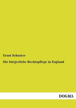 Die bürgerliche Rechtspflege in England