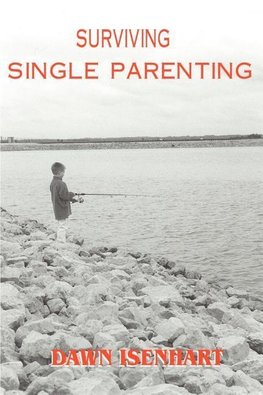 SURVIVING SINGLE PARENTING