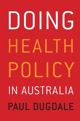 Doing Health Policy in Australia