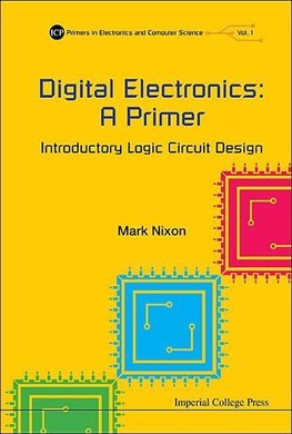 S, N:  Digital Electronics: A Primer - Introductory Logic Ci