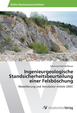 Ingenieurgeologische Standsicherheitsbeurteilung einer Felsböschung