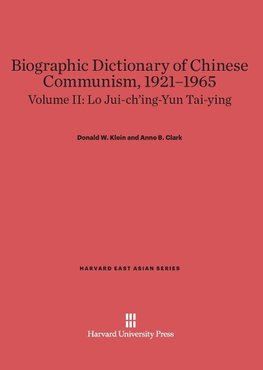 Biographic Dictionary of Chinese Communism, 1921-1965, Volume II, Lo Jui-ch'ing-Yun Tai-ying