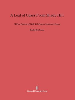 A Leaf of Grass From Shady Hill