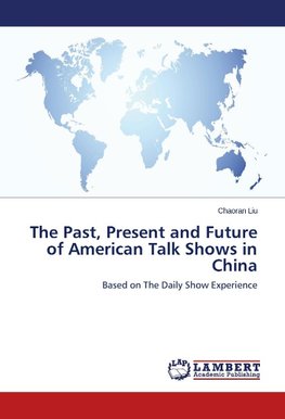 The Past, Present and Future of American Talk Shows in China