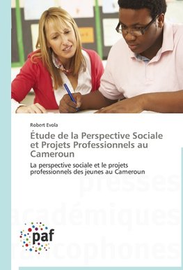 Étude de la Perspective Sociale et Projets Professionnels au Cameroun