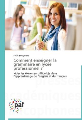 Comment enseigner la grammaire en lycée professionnel ?