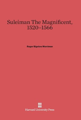 Suleiman The Magnificent, 1520-1566