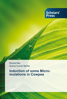 Induction of some Micro-mutations in Cowpea