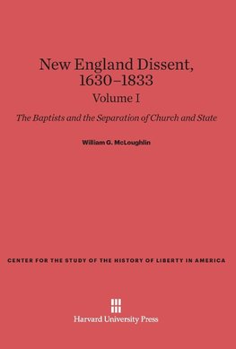 New England Dissent, 1630-1833, Volume I