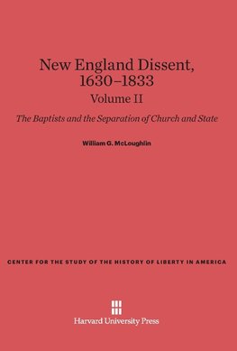 New England Dissent, 1630-1833, Volume II