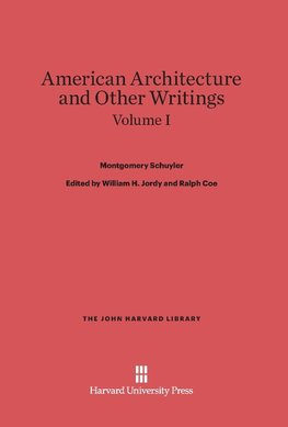 American Architecture and Other Writings, Volume I