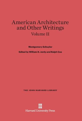 American Architecture and Other Writings, Volume II