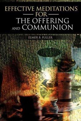 Effective Meditations for the Offering and Communion