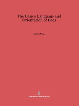 The Dance Language and Orientation of Bees