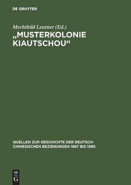 "Musterkolonie Kiautschou"