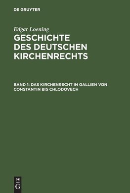 Das Kirchenrecht in Gallien von Constantin bis Chlodovech