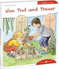 Schwikart, G: Von Tod und Trauer den Kindern erzählt