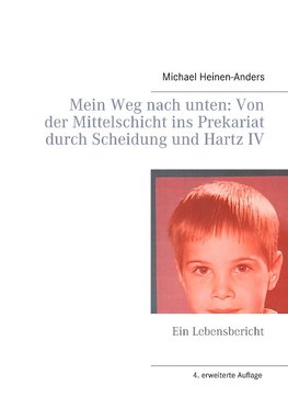 Mein Weg nach unten: Von der Mittelschicht ins Prekariat durch Scheidung und Hartz IV