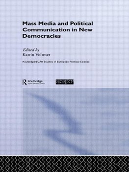 Voltmer, K: Mass Media and Political Communication in New De