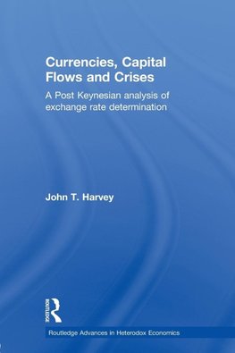 Harvey, J: Currencies, Capital Flows and Crises