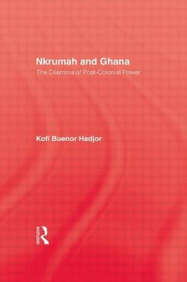 Hadjor, K: Nkrumah & Ghana