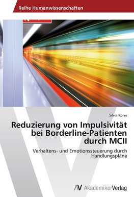 Reduzierung von Impulsivität bei Borderline-Patienten durch MCII