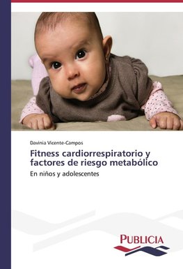 Fitness cardiorrespiratorio y factores de riesgo metabólico