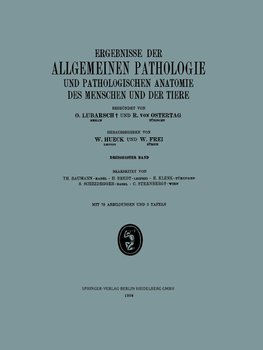 Ergebnisse der Allgemeinen Pathologie und Pathologischen Anatomie des Menschen und der Tiere