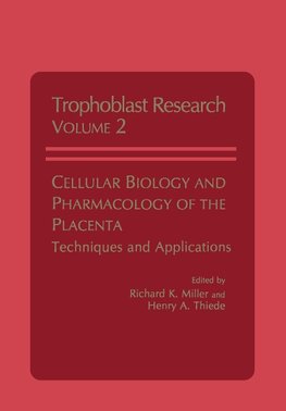 Cellular Biology and Pharmacology of the Placenta