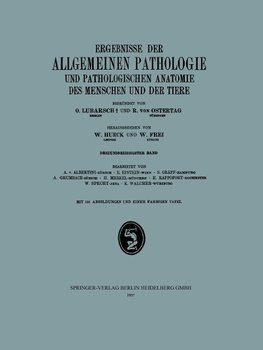 Ergebnisse der Allgemeinen Pathologie und Pathologischen Anatomie des Menschen und der Tiere