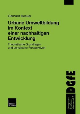 Urbane Umweltbildung im Kontext einer nachhaltigen Entwicklung