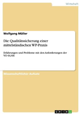 Die Qualitätssicherung einer mittelständischen WP-Praxis