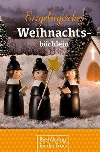 Erzgebirgisches Weihnachtsbüchlein