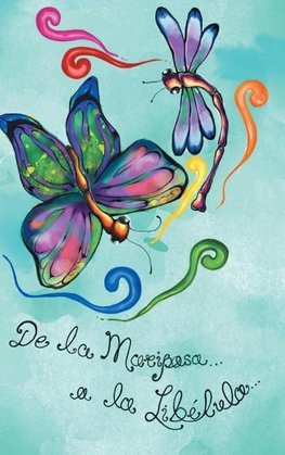 De la mariposa a la Libélula