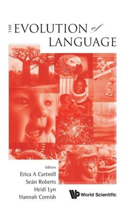 EVOLUTION OF LANGUAGE, THE - PROCEEDINGS OF THE 10TH INTERNATIONAL CONFERENCE (EVOLANG10)