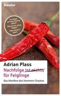 Nachfolge (ist nichts) für Feiglinge