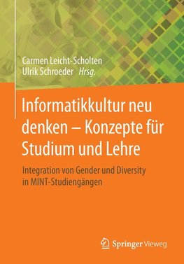 Informatikkultur neu denken - Konzepte für Studium und Lehre