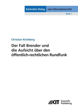 Der Fall Brender und die Aufsicht über den öffentlich-rechtlichen Rundfunk