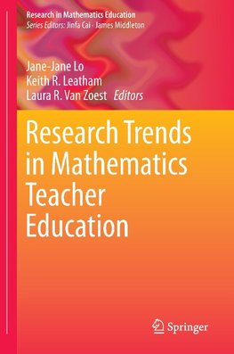 Research Trends in Mathematics Teacher Education