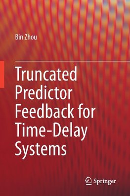 Truncated Predictor Feedback for Time-Delay Systems