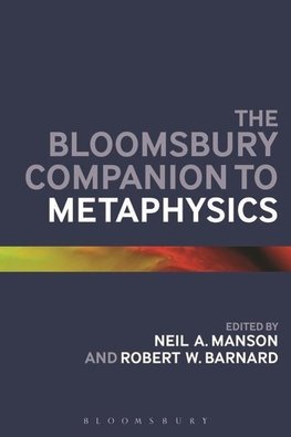 The Bloomsbury Companion to Metaphysics